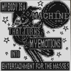 Mybodyisamachine.png